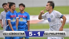 Kết quả U23 Uzbekistan 5-1 U23 Philippines: Chiến thắng hủy diệt 